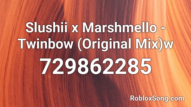 Slushii x Marshmello - Twinbow (Original Mix)w Roblox ID