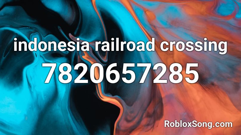 indonesia railroad crossing Roblox ID