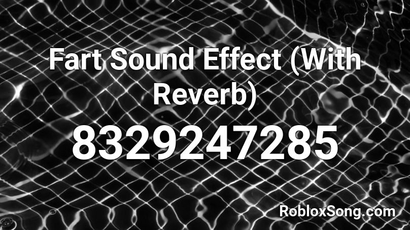 Fart Sound Effect (With Reverb) Roblox ID