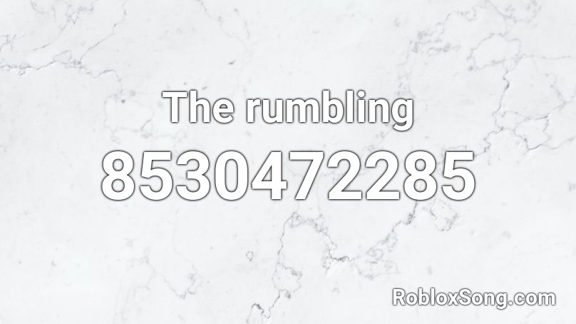The rumbling Roblox ID