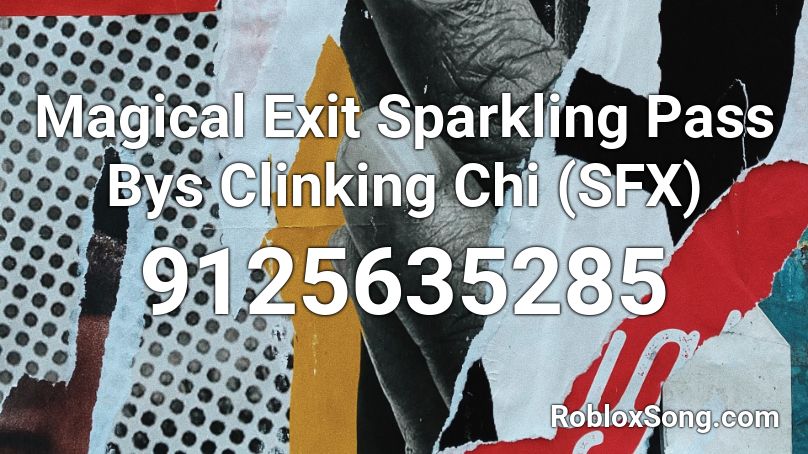 Magical Exit Sparkling Pass Bys Clinking Chi (SFX) Roblox ID