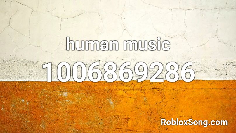 human music Roblox ID