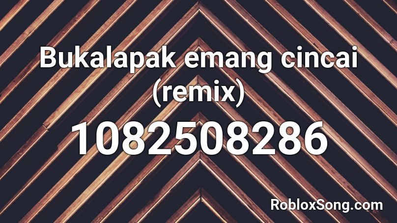 Bukalapak emang cincai (remix) Roblox ID
