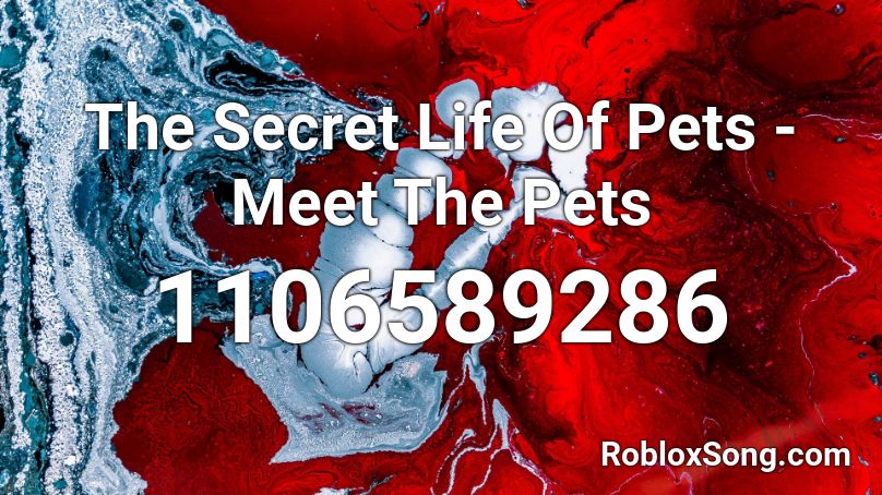 The Secret Life Of Pets - Meet The Pets Roblox ID