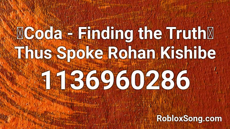 「Coda - Finding the Truth」Thus Spoke Rohan Kishibe Roblox ID