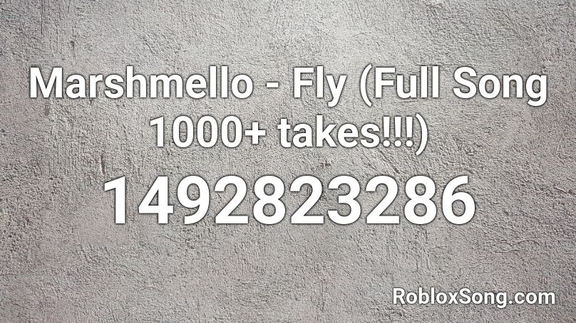 Marshmello Fly Full Song 1000 Takes Roblox Id Roblox Music Codes - roblox song code marshmello