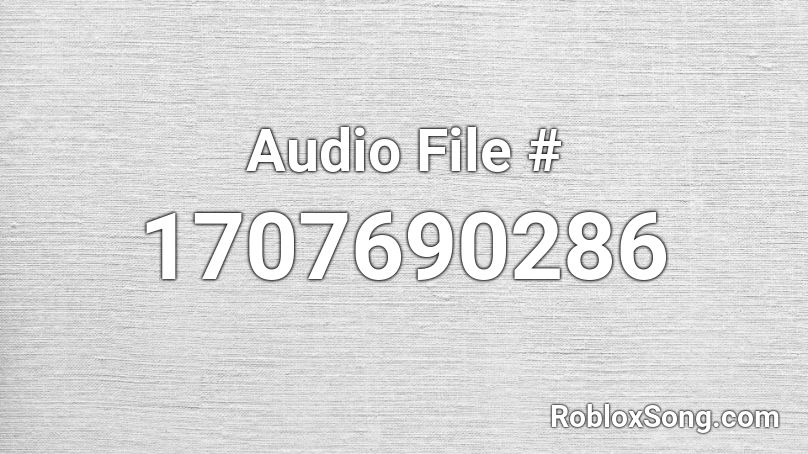 Audio File # Roblox ID