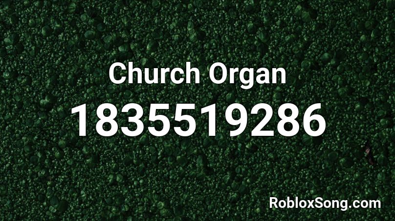 Church Organ Roblox ID