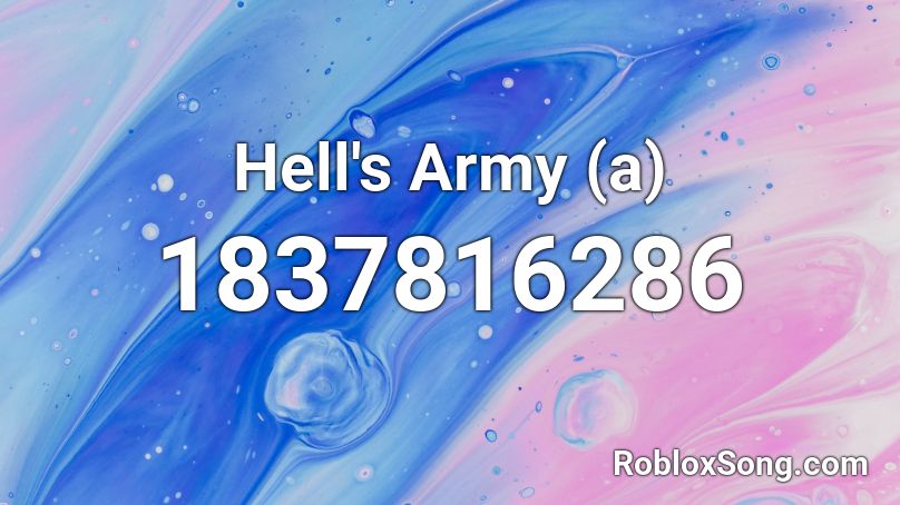 Hell's Army (a) Roblox ID