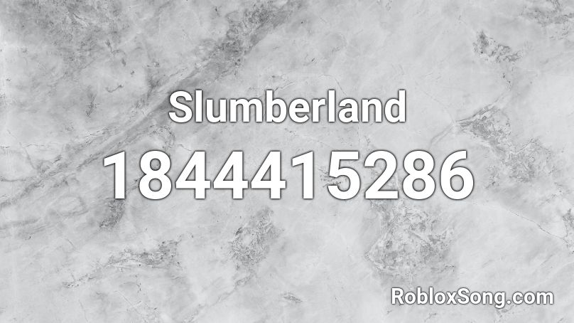 Slumberland Roblox ID