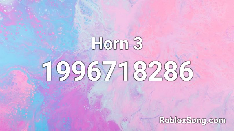 Horn 3 Roblox ID