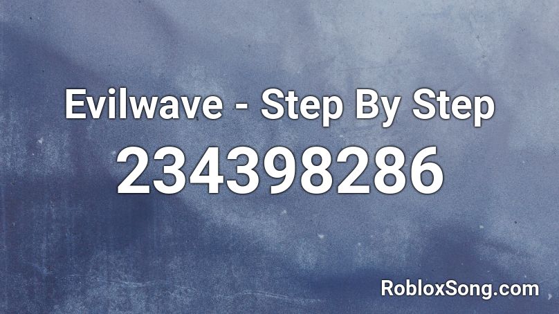 Evilwave - Step By Step Roblox ID