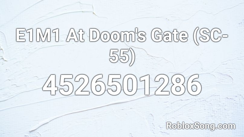 E1M1 At Doom's Gate (SC-55) Roblox ID
