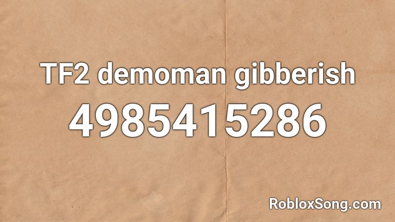 TF2 demoman gibberish Roblox ID