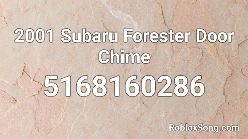 2001 Subaru Forester Door Chime Roblox ID
