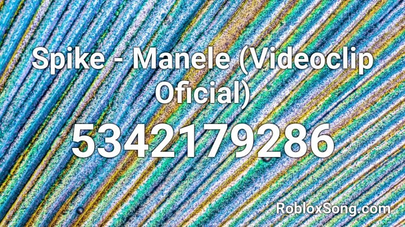 Spike Manele Videoclip Oficial Roblox Id Roblox Music Codes - manele roblox id