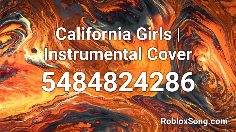 California Girls | Instrumental Cover Roblox ID