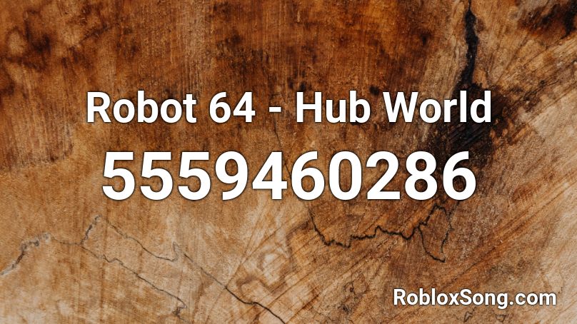 Robot 64 - Hub World Roblox ID