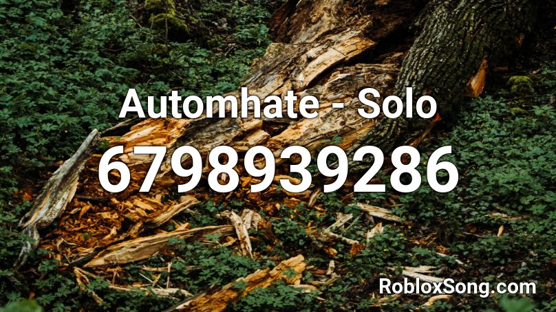 Automhate - Solo (HD) Roblox ID
