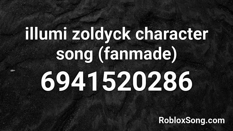 illumi zoldyck character song (fanmade) Roblox ID