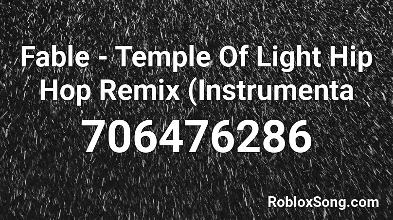 Fable - Temple Of Light Hip Hop Remix (Instrumenta Roblox ID