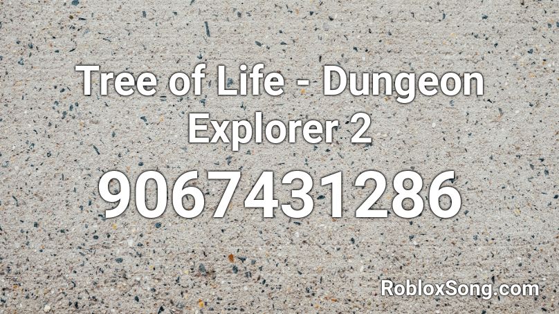 Tree of Life - Dungeon Explorer 2 Roblox ID
