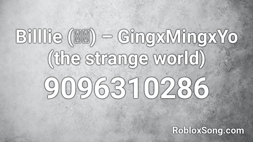 Billlie (빌리) – GingxMingxYo (the strange world) Roblox ID
