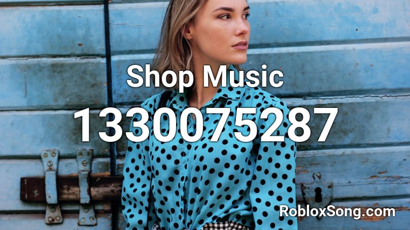 Shop Music Roblox ID