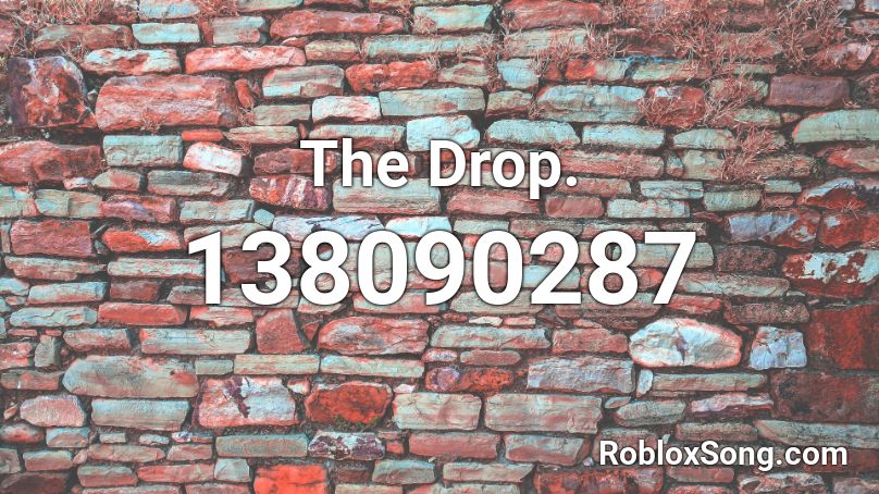 The Drop.  Roblox ID