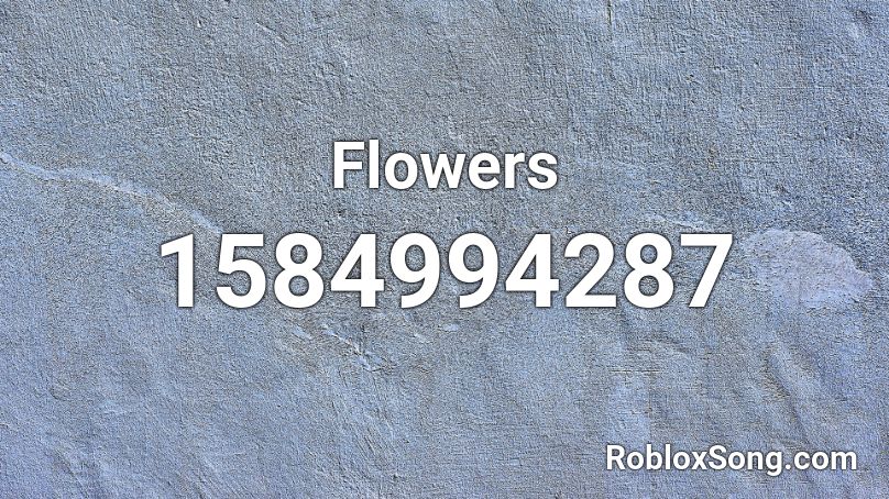 Flowers  Roblox ID