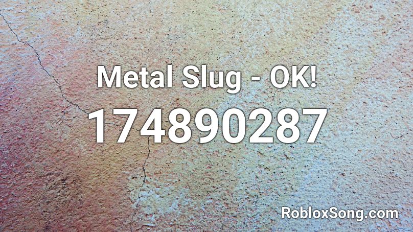 Metal Slug - OK! Roblox ID