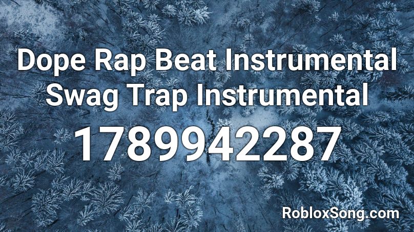 Dope Rap Beat Instrumental  Swag Trap Instrumental Roblox ID