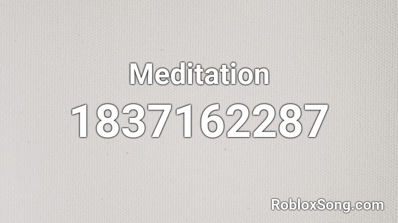 Meditation Roblox ID