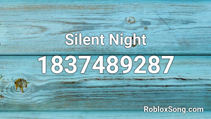 Silent Night Roblox ID