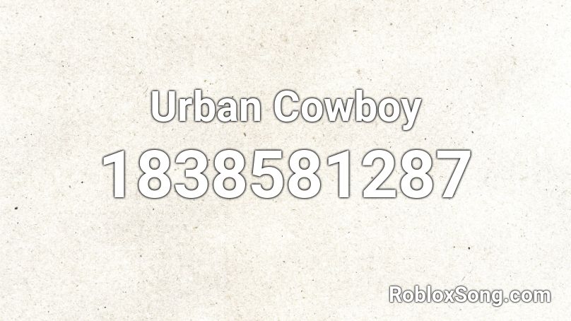 Urban Cowboy Roblox ID