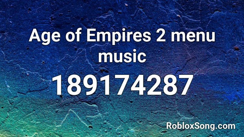 Age of Empires 2 menu music Roblox ID