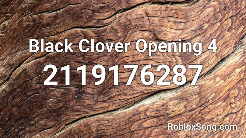 Black Clover Opening 4  Roblox ID