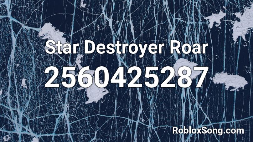 Star Destroyer Roar  Roblox ID