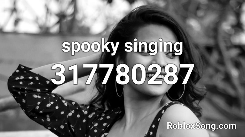 spooky singing Roblox ID
