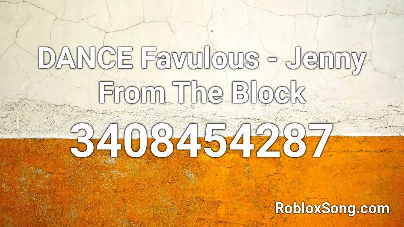 DANCE  Favulous - Jenny From The Block Roblox ID