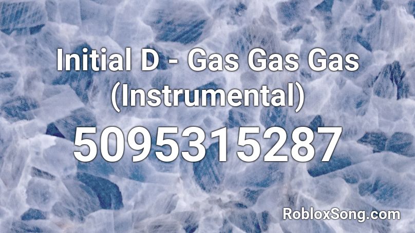 Manuel - Gas Gas Gas (Instrumental) Roblox ID