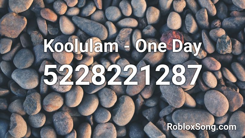 Koolulam - One Day Roblox ID