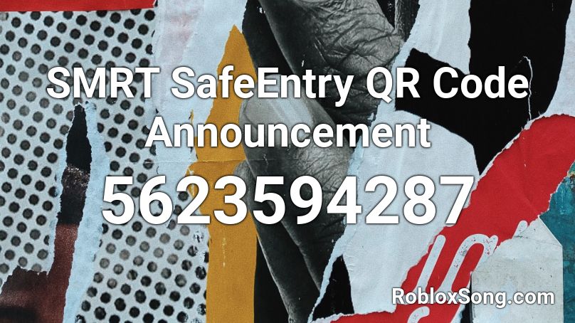 SMRT SafeEntry QR Code Announcement Roblox ID