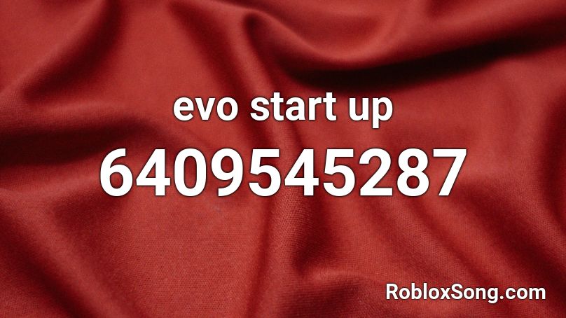 evo start up Roblox ID