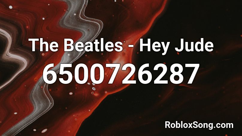 The Beatles - Hey Jude Roblox ID