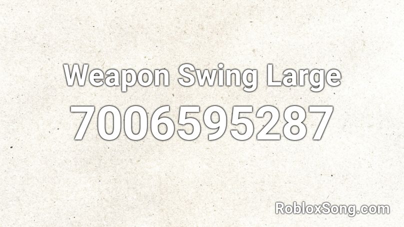 Weapon Swing Large Roblox ID