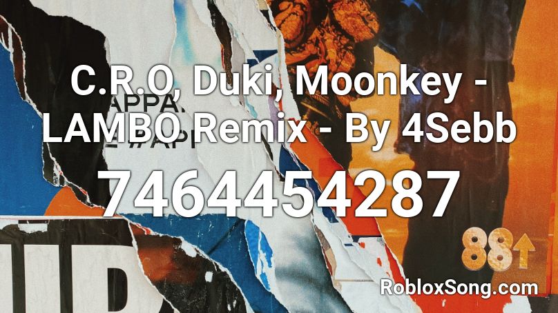 C.R.O, Duki, Moonkey - LAMBO Remix - By 4Sebb Roblox ID