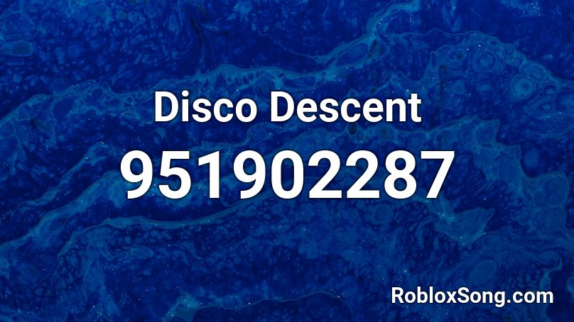 Disco Descent Roblox ID