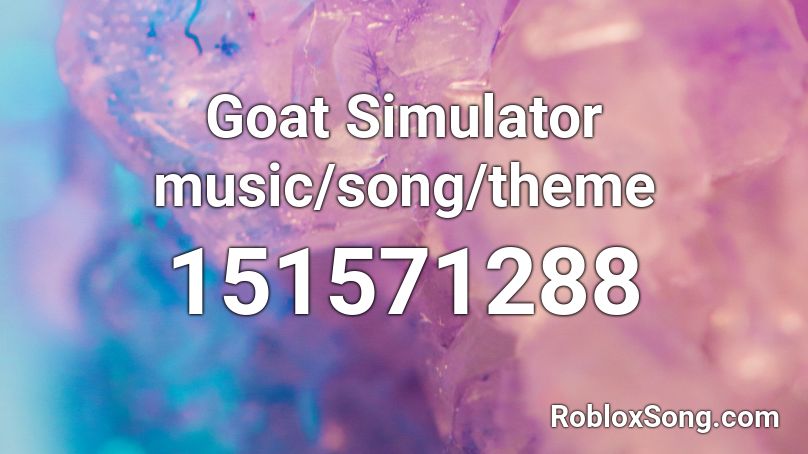 Goat Simulator music/song/theme Roblox ID