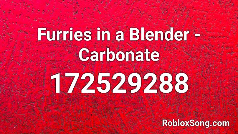 Furries in a Blender - Carbonate Roblox ID